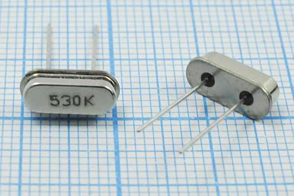 Кварцевый резонатор 0,53 МГц - 530 HC49S3 5000 /-40~70C РН04 1Г