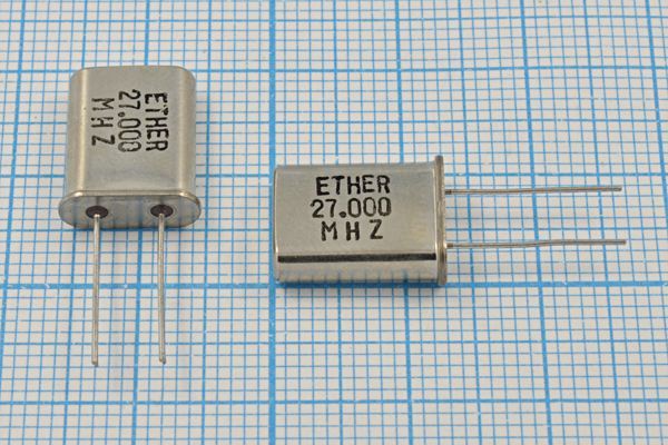 Кварцевый резонатор 27 МГц - 27000 HC49U 16 30 1Г (ETHER)